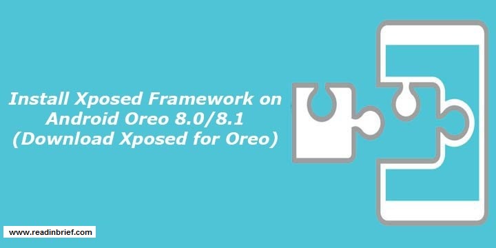 How to Install Xposed Framework on Android Oreo Devices
