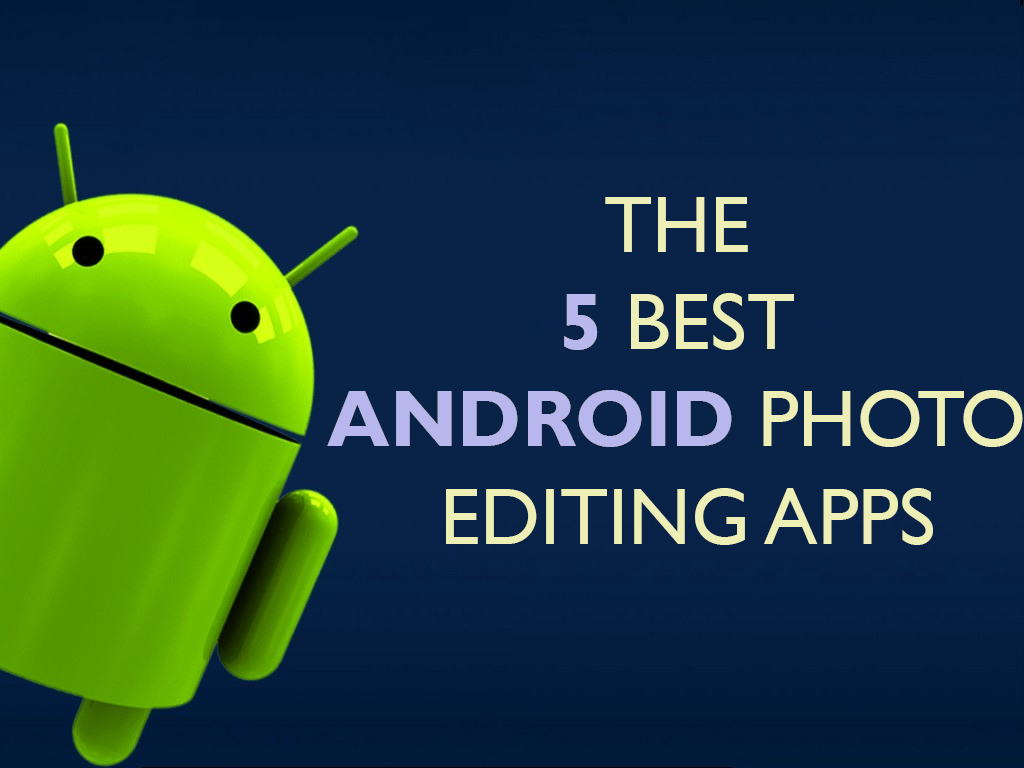 Top Free Photo Editor Apps for Android