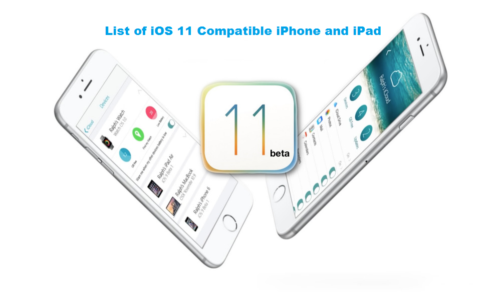 List of iOS 11 Compatible iPhone and iPad