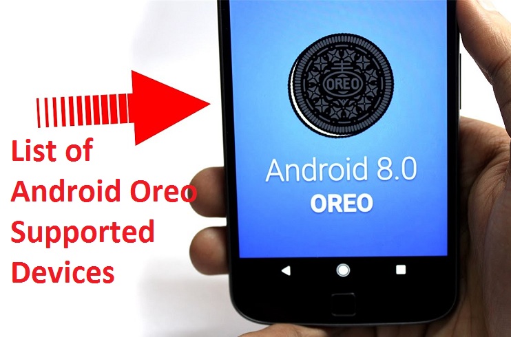 List of Android Oreo Supported Devices