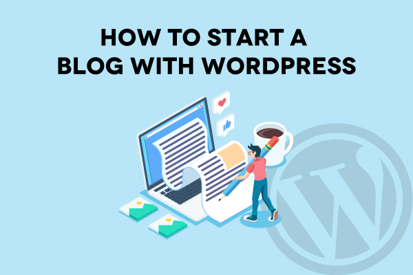How-to-Start-a-Blog-with-WordPress