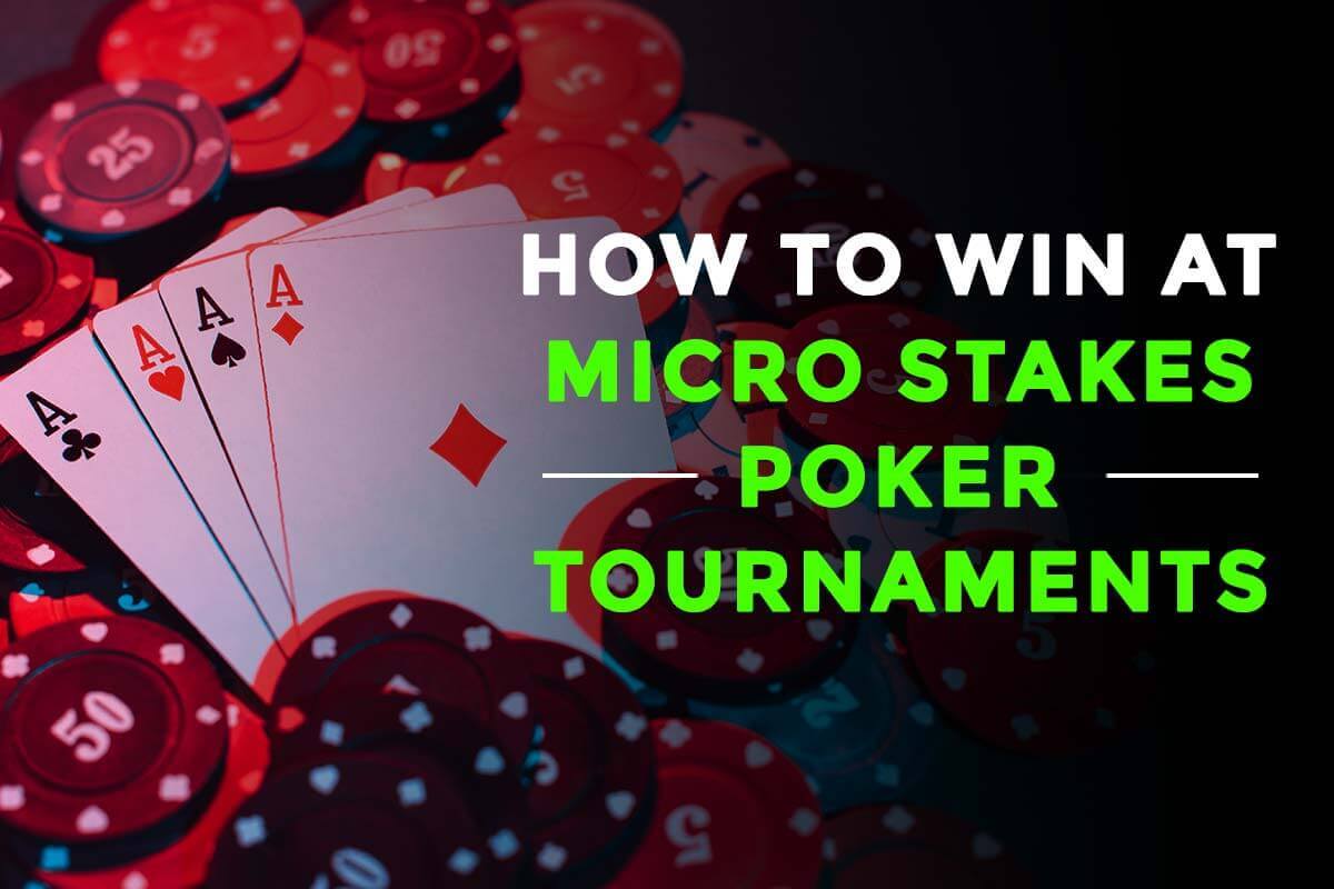 Micro Stakes Poker Tournaments