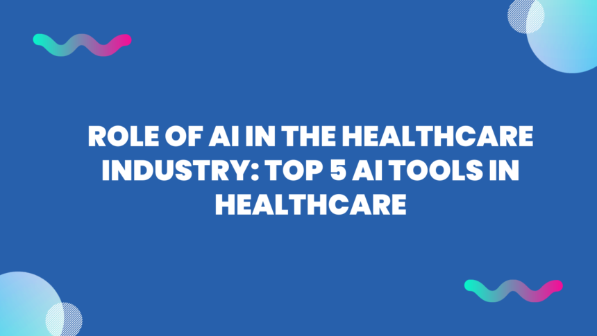 Role of AI Tools in Healthcare